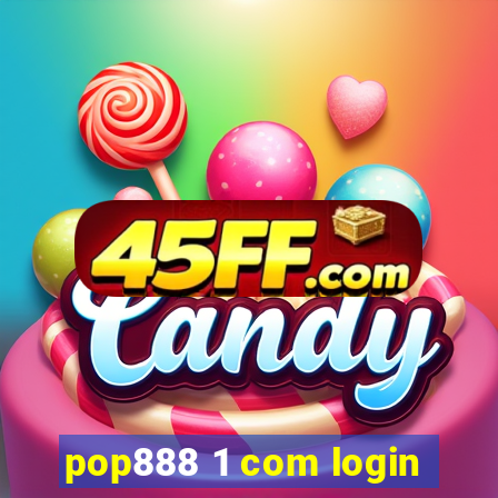 pop888 1 com login